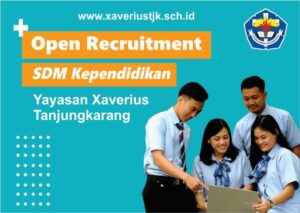 Open Recruitment SDM Kependidikan Yayasan Xaverius Tanjungkarang Formasi Januari 2024